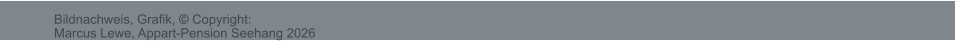 Bildnachweis, Grafik, © Copyright:  Marcus Lewe, Appart-Pension Seehang 2026
